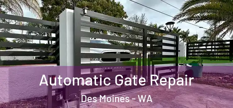  Automatic Gate Repair Des Moines - WA