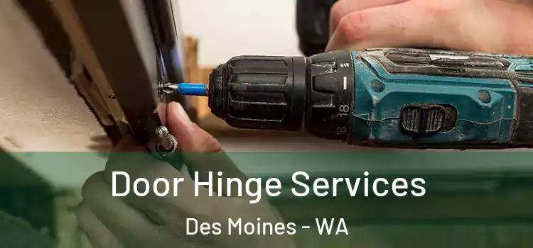  Door Hinge Services Des Moines - WA