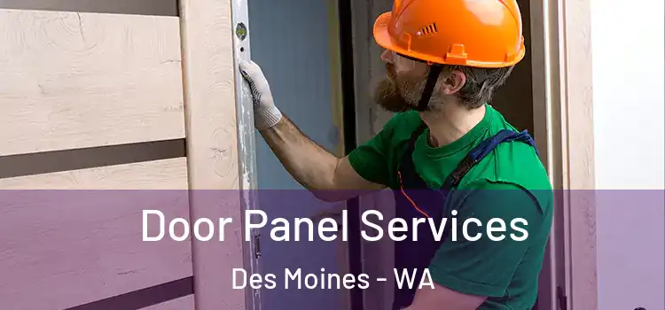  Door Panel Services Des Moines - WA