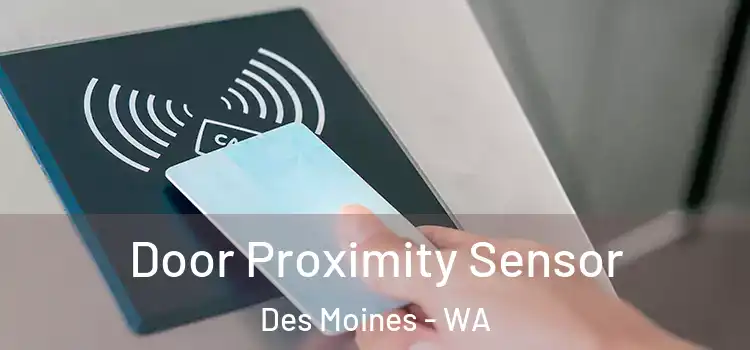  Door Proximity Sensor Des Moines - WA