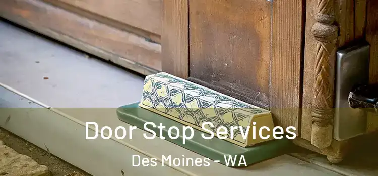  Door Stop Services Des Moines - WA