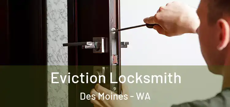  Eviction Locksmith Des Moines - WA