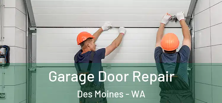  Garage Door Repair Des Moines - WA
