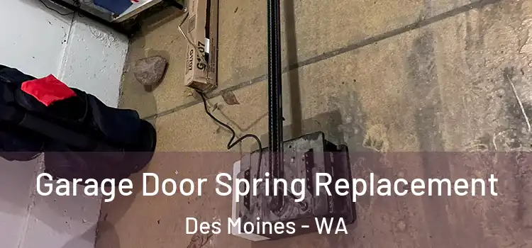  Garage Door Spring Replacement Des Moines - WA