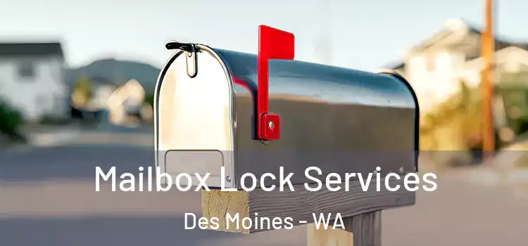  Mailbox Lock Services Des Moines - WA