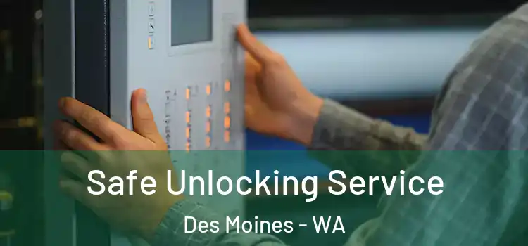 Safe Unlocking Service Des Moines - WA