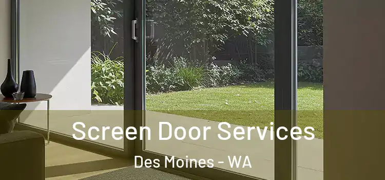  Screen Door Services Des Moines - WA