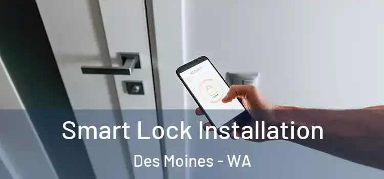  Smart Lock Installation Des Moines - WA